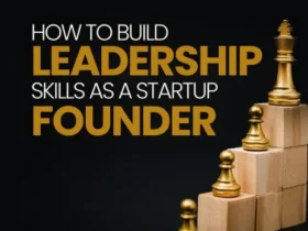 10 Essential Leadership Skills Every Startup Founder Must Build in 2026