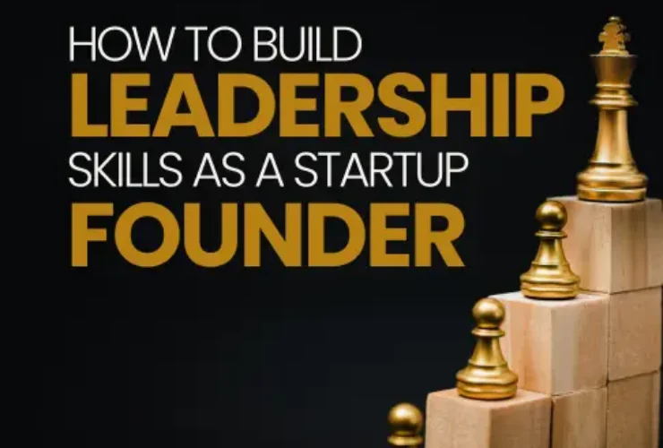 10 Essential Leadership Skills Every Startup Founder Must Build in 2026